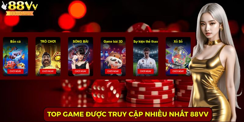Top game được truy cập nhiều nhất tại 88VV