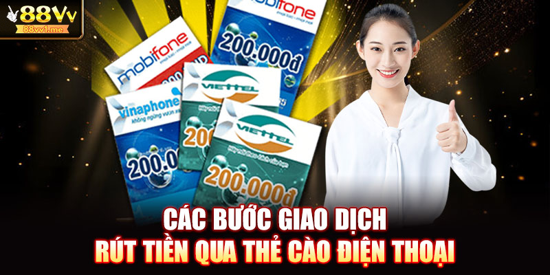 Các bước giao dịch rút tiền qua thẻ cào điện thoại 