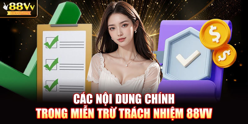 Các nội dung chính trong miễn trừ trách nhiệm 88VV